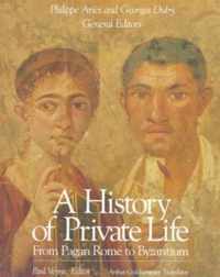 History of Private Life, Volume I: From Pagan Rome to Byzantium