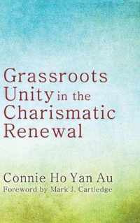 Grassroots Unity in the Charismatic Renewal