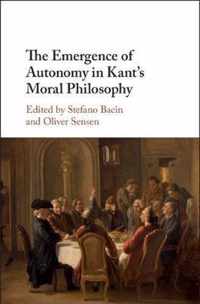 The Emergence of Autonomy in Kant's Moral Philosophy