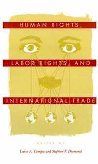 Human Rights, Labor Rights, and International Trade