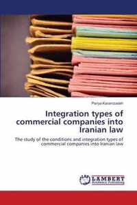 Integration types of commercial companies into Iranian law