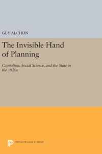 The Invisible Hand of Planning - Capitalism, Social Science, and the State in the 1920s