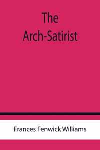 The Arch-Satirist