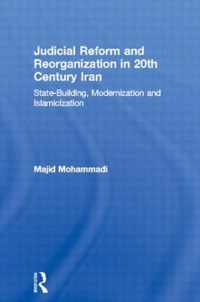 Judicial Reform and Reorganization in 20th Century Iran