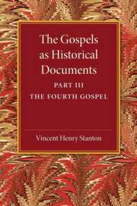 The Gospels as Historical Documents, Part 3, The Fourth Gospel