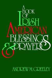 A Book of Irish American Blessings & Prayers