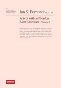 Ian S. Forrester Qc LL.D. a Scot Without Borders Liber Amicorum - Volume II
