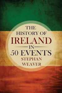 The History of Ireland in 50 Events