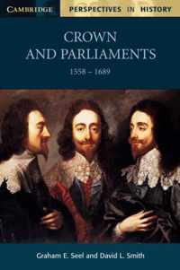 Crown and Parliaments, 1558-1689