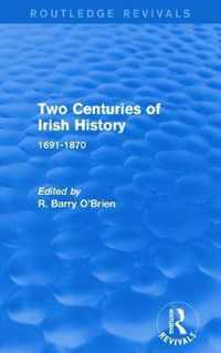 Two Centuries of Irish History 1691-1870