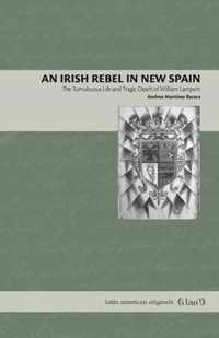 An Irish Rebel in New Spain