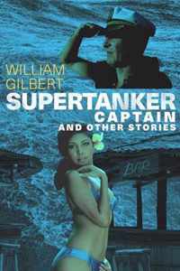 Supertanker Captain and Other Stories