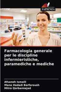 Farmacologia generale per le discipline infermieristiche, paramediche e mediche