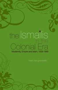 The Ismailis in the Colonial Era