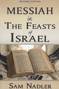 Messiah in the Feasts of Israel