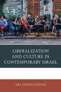 Liberalization and Culture in Contemporary Israel