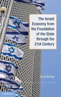 The Israeli Economy from the Foundation of the State through the 21st Century