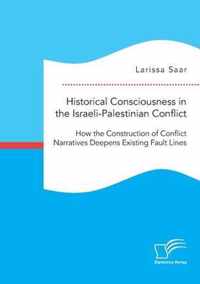 Historical Consciousness in the Israeli-Palestinian Conflict