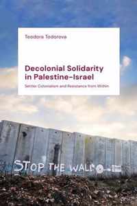 Decolonial Solidarity in Palestine-Israel