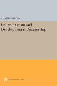 Italian Fascism and Developmental Dictatorship