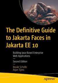 The Definitive Guide to Jakarta Faces in Jakarta EE 10