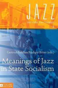 Meanings of Jazz in State Socialism