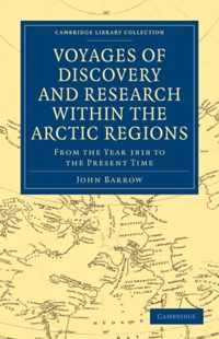 Voyages of Discovery and Research Within the Arctic Regions, from the Year 1818 to the Present Time