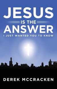 Jesus Is the Answer