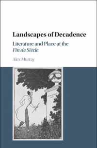 Landscapes of Decadence