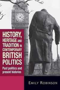 History, Heritage and Tradition in Contemporary British Politics