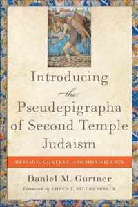 Introducing the Pseudepigrapha of Second Temple Judaism
