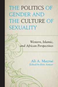 The Politics of Gender and the Culture of Sexuality