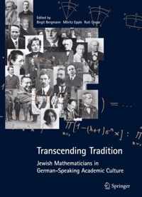 Transcending Tradition: Jewish Mathematicians in German Speaking Academic Culture