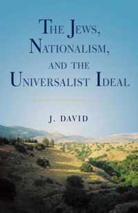 The Jews, Nationalism, and the Universalist Ideal