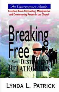 Breaking Free from Destructive Relationships