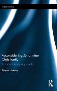 Reconsidering Johannine Christianity