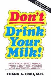 Don't Drink Your Milk!