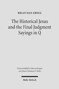 The Historical Jesus and the Final Judgment Sayings in Q