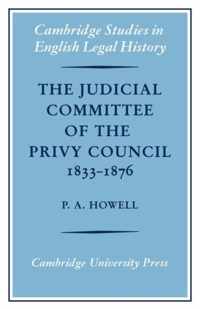 The Judicial Committee of the Privy Council 1833-1876