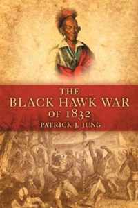The Black Hawk War of 1832