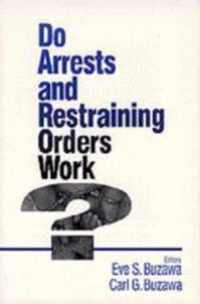 Do Arrests and Restraining Orders Work?