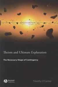 Theism and Ultimate Explanation