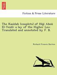The Kasidah (Couplets) of H Ji Abou El-Yezdi