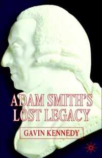 Adam Smith's Lost Legacy