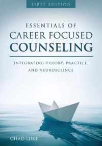 Essentials of Career Focused Counseling