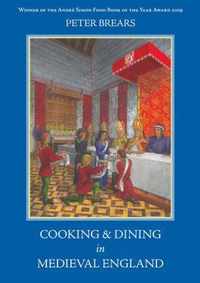 Cooking and Dining in Medieval England