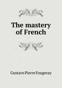 The mastery of French