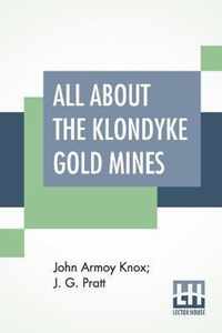 All About The Klondyke Gold Mines