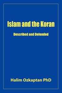 Islam and the Koran - Described and Defended