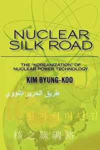 Nuclear Silk Road